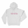 On Tuesdays We Listen to What We Said Unisex Hoodie White