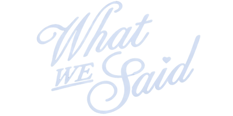 What We Said Merch
